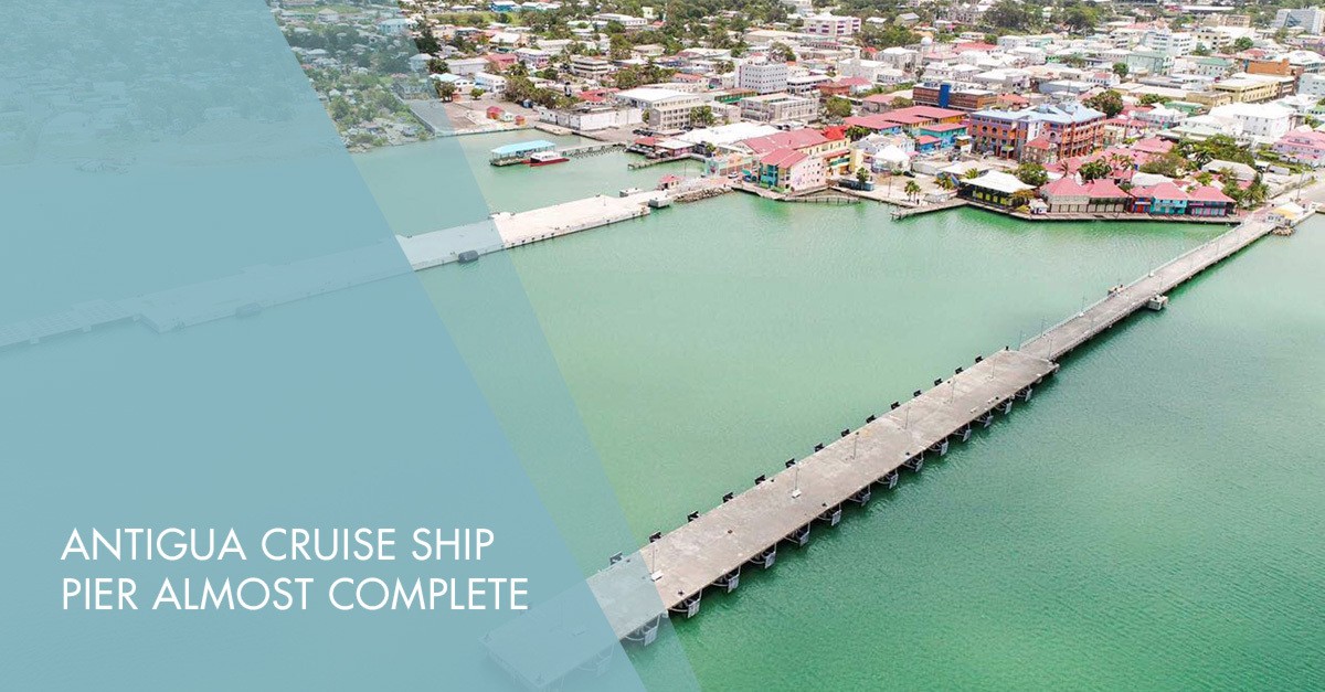 Antigua Cruise Ship Pier Almost Complete