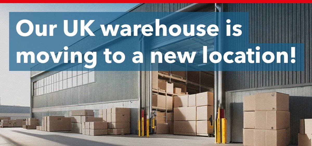 Our UK warehouse is moving to a new location!